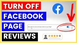 How To Turn Off Reviews On A Facebook page? [in 2023]