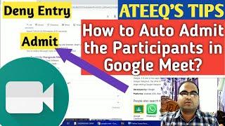 How to Auto Admit the Participants in Google Meet?