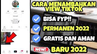 TERBARU CARA MENAMBAHKAN VIEW TIKTOK GRATIS DAN PERMANEN 2022 - CARA MASUK FYP TIKTOK DENGAN CEPAT