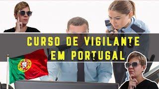 Curso de Vigilante em Portugal