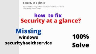 security at a glance | How to fix | 100% proof | windows security missing | windows 10