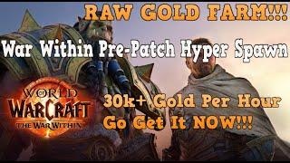 WoW RAW Gold Farm INSANE 30k Per Hour War Within Pre Patch Gold Farm