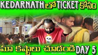 Kedarnath లో Ticket కోసం మా కష్టాలు చూడండి Day 5 || Riding Lover Anil ||