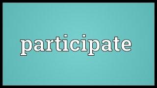 Participate Meaning