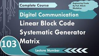 Systematic Generator Matrix and Conversion of Non Systematic generator Matrix into Systematic Matrix