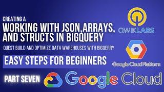 Working with JSON, Arrays, and Structs in BigQuery | Lab 5 | GSP416 | Cloud Seekho | Season 4