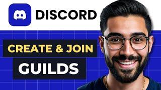 How To CREATE and JOIN Discord Guild (Full Guide)