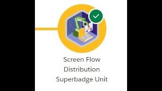 Screen Flow Distribution Superbadge Unit