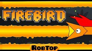 Geometry Dash 2.2 Sneak Peek FINAL FIREBIRD 100% Complete | BossFight | GD 2.2 Unlocked