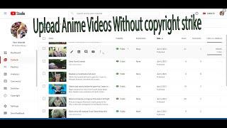 How to Upload anime videos on youtube without getting a copyright strike | 2022 update