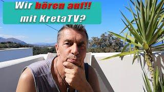 !Wir hören auf! - mit KretaTV?  hier die Hintergründe!!!!   Kreta/Crete 2024