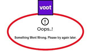 How To Fix Voot Apps Oops Something Went Wrong Please Try Again Later Error
