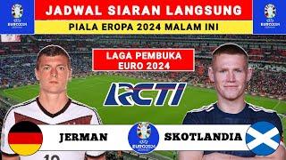 Jadwal Siaran Langsung Piala Eropa 2024 Malam Ini - JERMAN VS SKOTLANDIA - Piala Eropa 2024 - euro