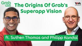 The Origins of Grab's Superapp Vision: Grab A Seat Episode 1