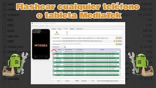 Flashear cualquier teléfono o tableta MediaTek con SP Flash Tool - Guía paso a paso