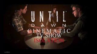 Until Dawn - Isolation  | The Cinematic TV Show Edition [Ep 3]