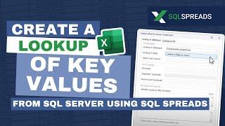 Lesson 3 - Create a Lookup of key values from SQL Server using SQL Spreads