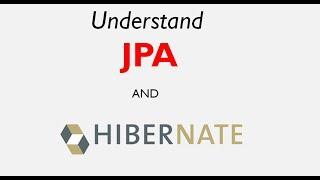 Understand JPA and Hibernate