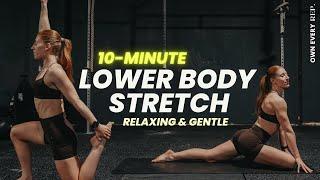 10 Min. Lower Body Stretch | Gentle, Beginner-Friendly | Daily Routine for Flexibility