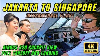 INTERNATIONAL FLIGHT - JAKARTA TO SINGAPORE || AIRBUS A320 COCKPIT VIEW FULL TAKEOFF AND LANDING