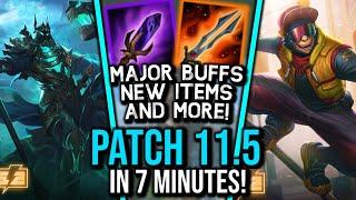 Patch 11.5 In 7 Minutes! - New Items, MAJOR Buffs & More!