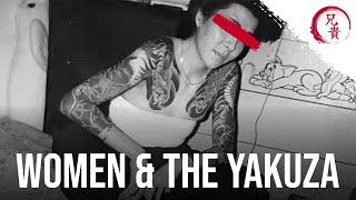 WOMEN & THE YAKUZA - Girlfriends, Wives, Leaders