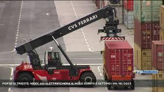 PORTO DI TRIESTE: NIDEC ASI ELETTRIFICHERA' IL MOLO QUINTO E SETTIMO | 09/10/2023