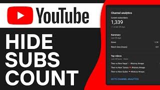 How To Hide Subscribers Count On YouTube 2024 - Full Guide