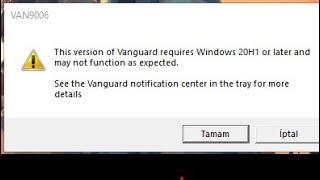 Valorant: This version of Vanguard requires Windows 20H1 or later | VAN9006 and VAN9004