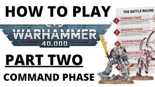 How to Play Warhammer 40K 10th Edition - Part 2: Command Phase, Turn Structure + Battle-Shock