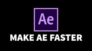 How To Make After Effects Run Faster