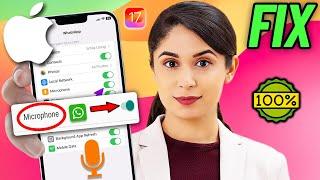 Fix WhatsApp Microphone not working on iOS 17 | iphone microphone not working