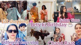 Chand Raat || Eid Shopping️|| Bete Ki Birthday|| Eid Preparations