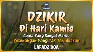 DZIKIR PAGI HARI LAFADZ DOA - Dzikir Pagi di Hari Kamis | Zikir Pembuka Pintu Rezeki LAFADZ DOA