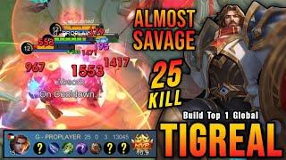 Almost SAVAGE!! 25 Kills Tigreal Crazy Physical Damage!! - Build Top 1 Global Tigreal ~ MLBB