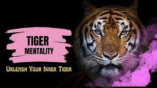 From Fear to Fire : 10 Simple but Powerful Steps to Embrace the Tiger Mentality