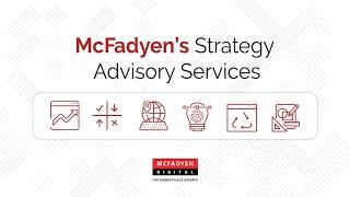 McFadyen Digital's Strategy Advisory Services