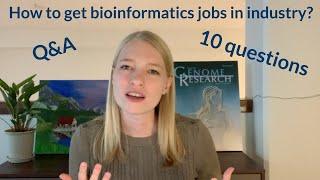 How to land bioinformatics jobs in industry? Answering your questions!