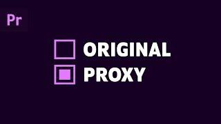 Proxy Video to Speed Up Workflow | Premiere Pro Tutorial