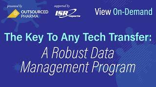 A Robust Data Management Program Is Key To Any Tech Transfer