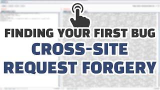 Finding Your First Bug: Cross-Site Request Forgery (CSRF)