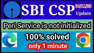 Peri service is not initialized।।100% Solved II Sbi Csp New Update 2023, only 1 inute solved