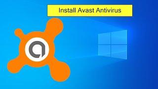 How to install Avast Antivirus on Windows 10/11 [2024] | Free Antivirus | Easy Step-by-Step Guide