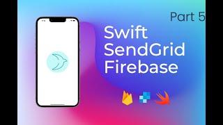 iOS Swift 5/2022: Sending Emails Using SendGrid part 5