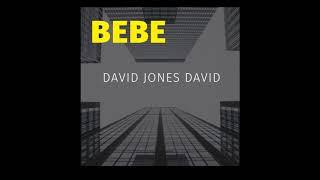 BEBE BY DAVID JONES DAVID (long full version)