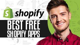 Best FREE Shopify Apps In 2024 | Optimize Your Shopify Store!