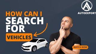 A1 Auto Export | How Can I Search For Vehicles | @a1autoexport