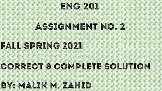 ENG 201 Assignment 2 Solution / Fall Spring 2021 / Malik Science Academy / Vu Assignment 2 Solution