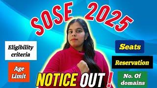 SOSE 2025 NOTICE OUT ! SOSE eligibility criteria, seats, reservation, age limit, domains #sose2025