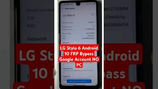 LG Stylo 6 Android 10 FRP Bypass Google Account NO PC